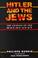 Cover of: Hitler and the Jews