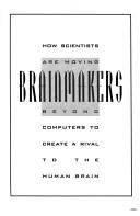 Cover of: Brainmakers: how scientists are moving beyond computers to create a rival to the human brain