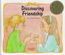 Cover of: Discovering friendship by Sharona Kadish