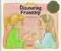 Cover of: Discovering friendship