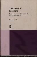 Cover of: The spoils of freedom: psychoanalysis and feminism after the fall of socialism