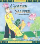 Cover of: The golden slipper: a Vietnamese legend