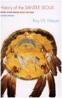 History of the Santee Sioux by Roy Willard Meyer