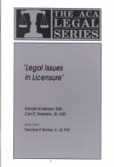Cover of: Legal issues in licensure by Anderson, Donald