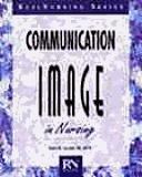 Cover of: Communication and image in nursing by Karen M. Sherman