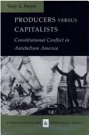 Cover of: Producers versus capitalists | Tony Allan Freyer