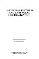 Cover of: Laryngeal features and laryngeal neutralization by Linda Lombardi