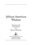 Cover of: African American wisdom by selected and with an introduction by Reginald Mcknight.