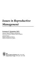 Cover of: Issues in reproductive management by Lawrence S. Neinstein, Lawrence S. Neinstein