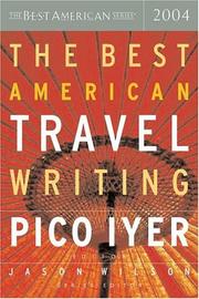 Cover of: The Best American Travel Writing 2004 (The Best American Series (TM)) by Pico Iyer, Jason Wilson, Pico Iyer