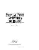 Cover of: Mutual fund activities of banks