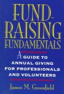 Cover of: Fund-raising fundamentals: a guide to annual giving for professionals and volunteers
