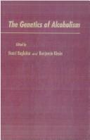 Cover of: The genetics of alcoholism by edited by Henri Begleiter and Benjamin Kissin.