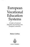 Cover of: European vocational education systems: a guide to vocational education and training in the European Community