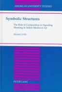 Symbolic structures by Michael Grillo