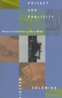 Cover of: Privacy and publicity: modern architecture as mass media