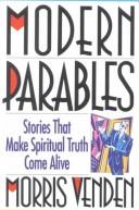 Modern parables by Morris L. Venden