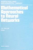 Cover of: Mathematical approaches to neural networks