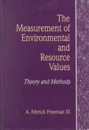 Cover of: The measurement of environmental and resource values by A. Myrick Freeman