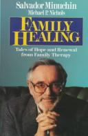 Cover of: Family healing by Salvador Minuchin