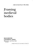Cover of: Framing medieval bodies