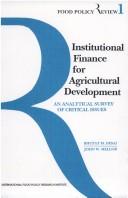 Cover of: Institutional finance for agricultural development: an analytical survey of critical issues