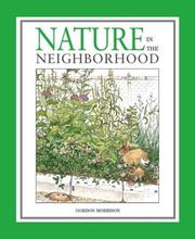 Cover of: Nature in the Neighborhood by Gordon Morrison