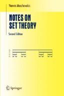 Cover of: Notes on set theory by Yiannis N. Moschovakis