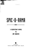Cover of: Spic-o-rama: a dysfunctional comedy