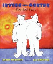 Cover of: Irving and Muktuk: Two Bad Bears