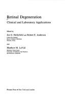 Cover of: Retinal degeneration: clinical and laboratory applications