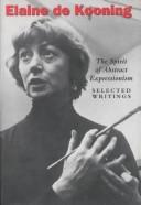 Cover of: The spirit of abstract expressionism by Elaine De Kooning