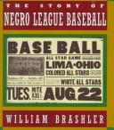 Cover of: The story of Negro league baseball by William Brashler