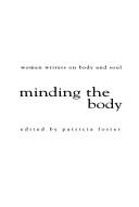 Cover of: Minding the body | 