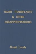 Cover of: Heart transplants & other misappropriations