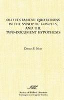 Cover of: Old Testament quotations in the Synoptic Gospels, and the two-document hypothesis by David S. New