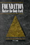 Cover of: Foundation: matter the body itself