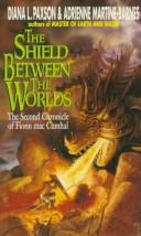The shield between the worlds by Diana L. Paxson