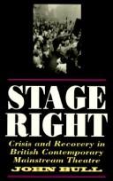 Cover of: Stage right: crisis and recovery in British contemporary mainstream theatre