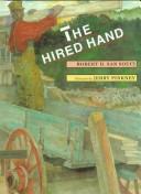 Cover of: The hired hand by Robert D. San Souci