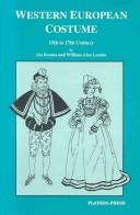 Cover of: Western European costume, 13th to 17th century, and its relation to the theatre