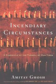 Cover of: Incendiary circumstances: a chronicle of the turmoil of our times