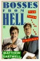 Cover of: Bosses from hell: true tales from the trenches