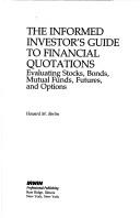 Cover of: The informed investor's guide to financial quotations: interpreting stocks, bonds, mutual funds, futures, and options