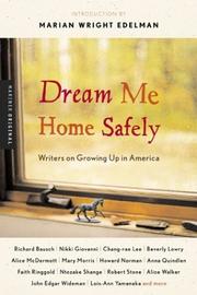 Cover of: Dream me home safely: writers on growing up in America