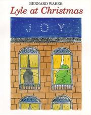 Cover of: Lyle at Christmas (Lyle the Crocodile) by Bernard Waber