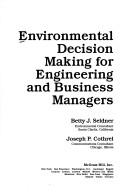 Cover of: Environmental decision making for engineering and business managers | 