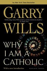 Cover of: Why I am a Catholic by Garry Wills