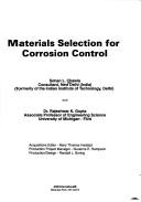 Cover of: Materials selection for corrosion control by Sohan L. Chawla
