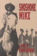 Shoshone Mike by Frank Bergon